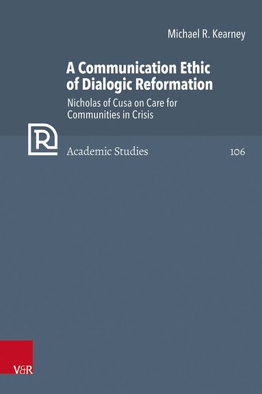 Michael R. Kearney - Communication Ethic of Dialogic Reformation, Inbunden