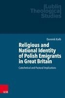 Dominik Kielb - Religious and National Identity of Polish Emigrants in Great Britain, Inbunden