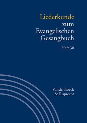 Martin Evang, Ilsabe Alpermann - Liederkunde zum Evangelischen Gesangbuch. Heft 30, Häftad