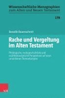 Rache Und Vergeltung Im Alten Testament: Philologische, Motivgeschichtliche Und Erzahltextanalytische Perspektiven Auf Einen Umstrittenen Themenkomple 1