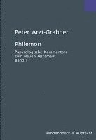 Peter Arzt-Grabner - Philemon, Inbunden