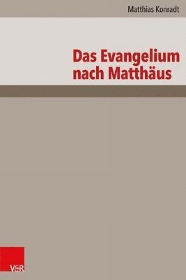 Matthias Konradt - Das Neue Testament Deutsch (NTD) - Neubearbeitungen, Inbunden