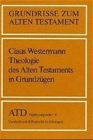 Claus Westermann - Theologie Des Alten Testaments in Grundzugen, Häftad