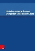 bokomslag Die Bekenntnisschriften der Evangelisch-Lutherischen Kirche