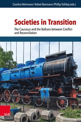 Carolina Rehrmann, Rafael Biermann, Phillip Tolliday, Carolina Rehrmann, Rafael Biermann - Societies in Transition, Inbunden
