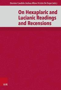 bokomslag On Hexaplaric and Lucianic Readings and Recensions