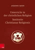 bokomslag Unterricht in der christlichen Religion - Institutio Christianae Religionis