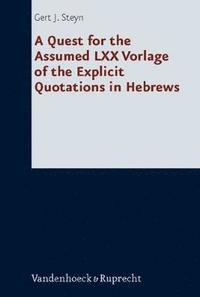 bokomslag A Quest for the Assumed LXX Vorlage of the Explicit Quotations in Hebrews