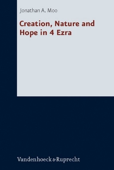 bokomslag Creation, Nature and Hope in 4 Ezra