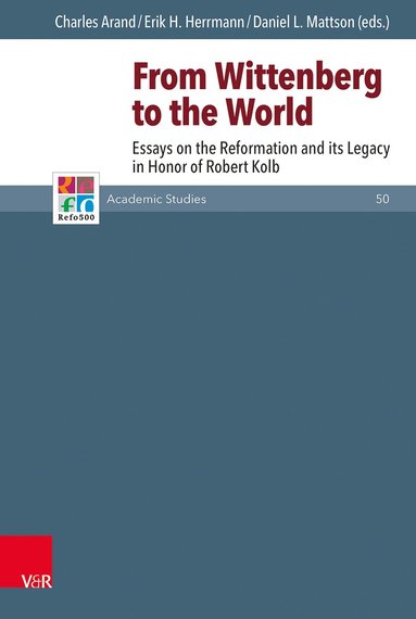 Charles Arand, Erik H. Herrmann, Daniel L. Mattson - From Wittenberg to the World, Inbunden