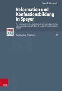 bokomslag Reformation und Konfessionsbildung in Speyer