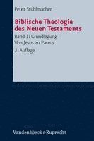 Peter Stuhlmacher - Grundlegung - Von Jesus Zu Paulus, Häftad