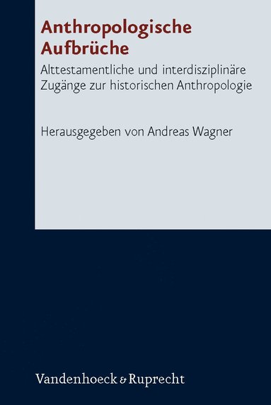 Andreas Wagner - Anthropologische Aufbrüche, Inbunden