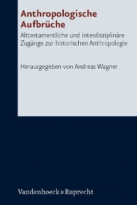 Andreas Wagner - Anthropologische Aufbrüche, Inbunden