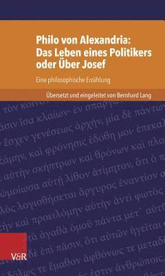 bokomslag Philo von Alexandria: Das Leben des Politikers oder ber Josef