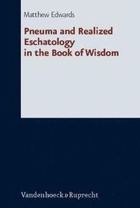 bokomslag Pneuma and Realized Eschatology in the Book of Wisdom