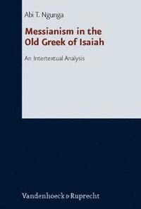 bokomslag Messianism in the Old Greek of Isaiah