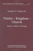 Benedict T Viviano - Trinity - Kingdom - Church, Inbunden