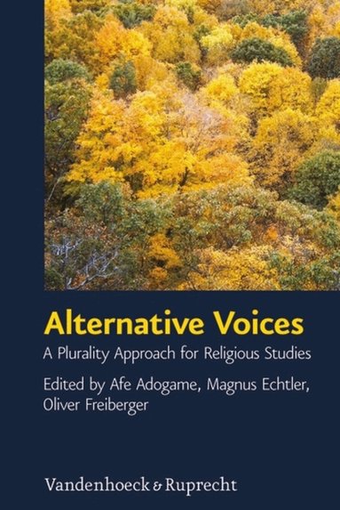 Oliver Freiberger, Magnus Echtler, Afe Adogame - Alternative Voices, Inbunden