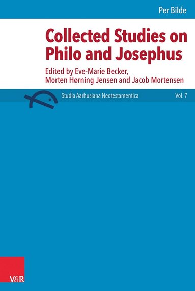 Per Bilde, Eve-Marie Becker, Morten H. Jensen, Jacob P. B. Mortensen - Collected Studies on Philo and Josephus, Inbunden