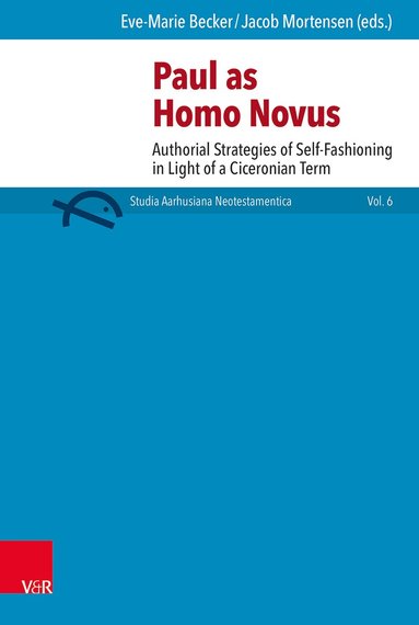 Eve-Marie Becker, Jacob P. B. Mortensen - Paul as homo novus, Inbunden