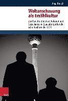 Anja Kirsch, Anja (University of Basel Switzerland) Kirsch - Weltanschauung Als Erzeahlkultur, Inbunden
