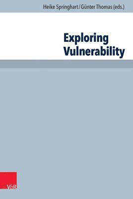 Heike Springhart, Gunter Thomas - Exploring Vulnerability, Inbunden