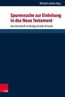 Michael Labahn - Spurensuche Zur Einleitung in Das Neue Testament, Inbunden