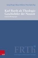 bokomslag Karl Barth als Theologie-Geschichtler der Neuzeit