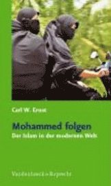 Carl W. Ernst, Kurt Maier - Mohammed Folgen: Der Islam in Der Modernen Welt, Häftad