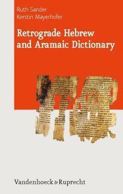 Ruth Sander, Kerstin Mayerhofer - Retrograde Hebrew and Aramaic Dictionary, Inbunden