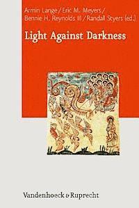 Armin Lange, Eric M. Meyers, Benno Peters, Bennie H. Reynolds, Randall G. Styers - Light Against Darkness, Inbunden