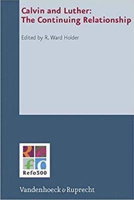R. Ward Holder - Calvin and Luther, Inbunden