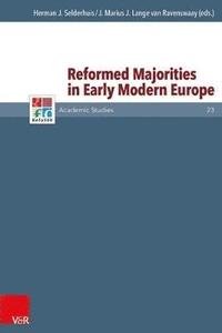bokomslag Reformed Majorities in Early Modern Europe