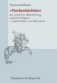 Thomas Kaufmann - Turckenbuchlein, Inbunden