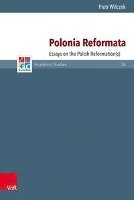 Piotr Wilczek - Polonia Reformata, Inbunden