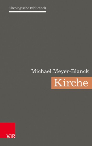 Michael Meyer-Blanck - Kirche, Inbunden