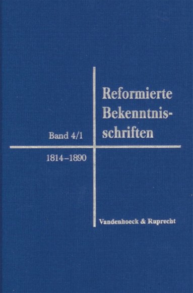 Andreas Muhling - Reformierte Bekenntnisschriften, Inbunden