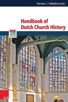 Herman Selderhuis - Handbook of Dutch Church History, Inbunden