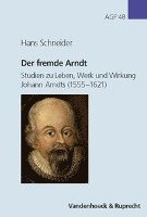 Hans Schneider - Der Fremde Arndt, Inbunden