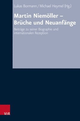 Lukas Bormann, Michael Heymel - Martin Niemoller - Bruche und Neuanfange, Inbunden