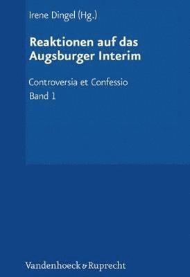 Controversia et Confessio. Theologische Kontroversen 1548-1577/80 1