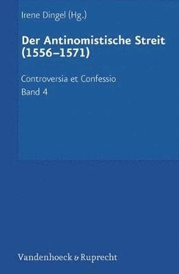 Controversia et Confessio. Theologische Kontroversen 1548-1577/80 1