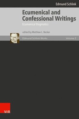 bokomslag Ecumenical and Confessional Writings 02