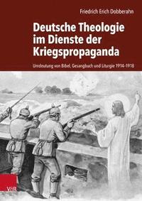 bokomslag Deutsche Theologie im Dienste der Kriegspropaganda