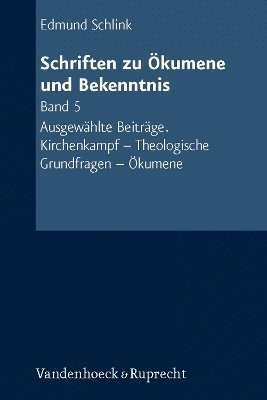 bokomslag Schriften zu Okumene und Bekenntnis. Band 5