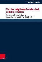 Von der religiosen Gemeinschaft zum Reich Gottes