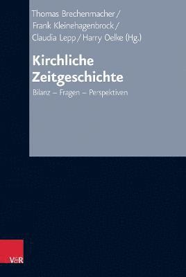 Thomas Brechenmacher, Frank Kleinehagenbrock - Kirchliche Zeitgeschichte, Inbunden