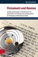 bokomslag Firmament Und Kosmos: Schopfungstheologie Im Denkhorizont Des Alten Orients ALS Prototyp Eines Dialogmodells Fur Theologie Und Naturwissenschaft