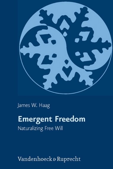 James W. Haag - Emergent Freedom, Inbunden
